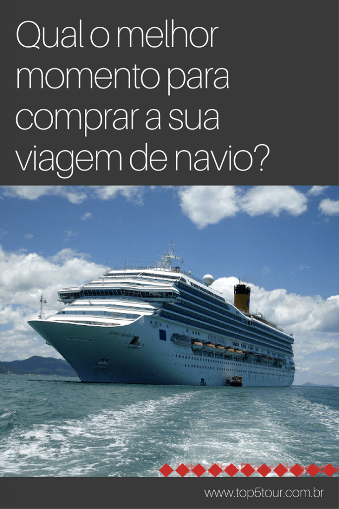 Qual o melhor momento para comprar a sua viagem de navio