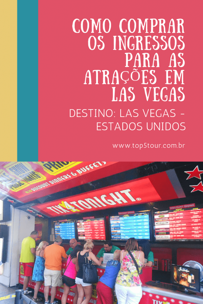 Como comprar os ingressos para as atrações em Las Vegas