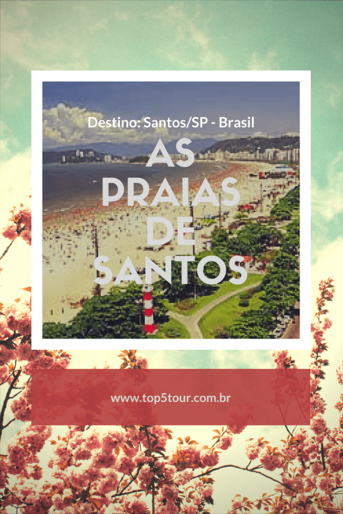 As praias de Santos, litoral de São Paulo