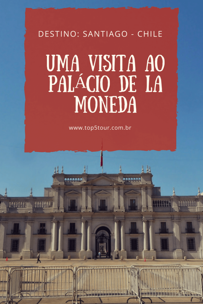 Visitando o Palácio de La Moneda em Santiago