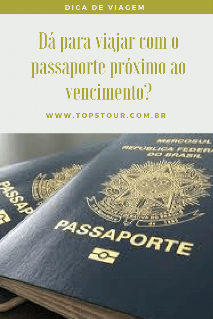 Passaporte próximo ao vencimento? Dá para viajar?