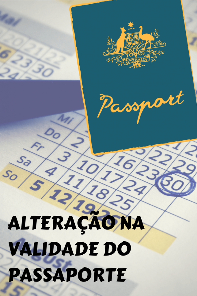 Fique atento a alteração na validade do passaporte brasileiro