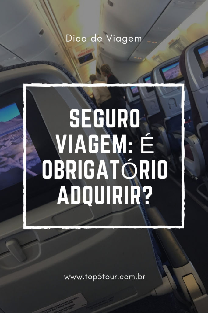 Seguro viagem é obrigatório