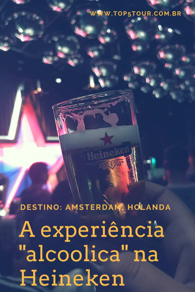 A experiência na Heineken - Amsterdam