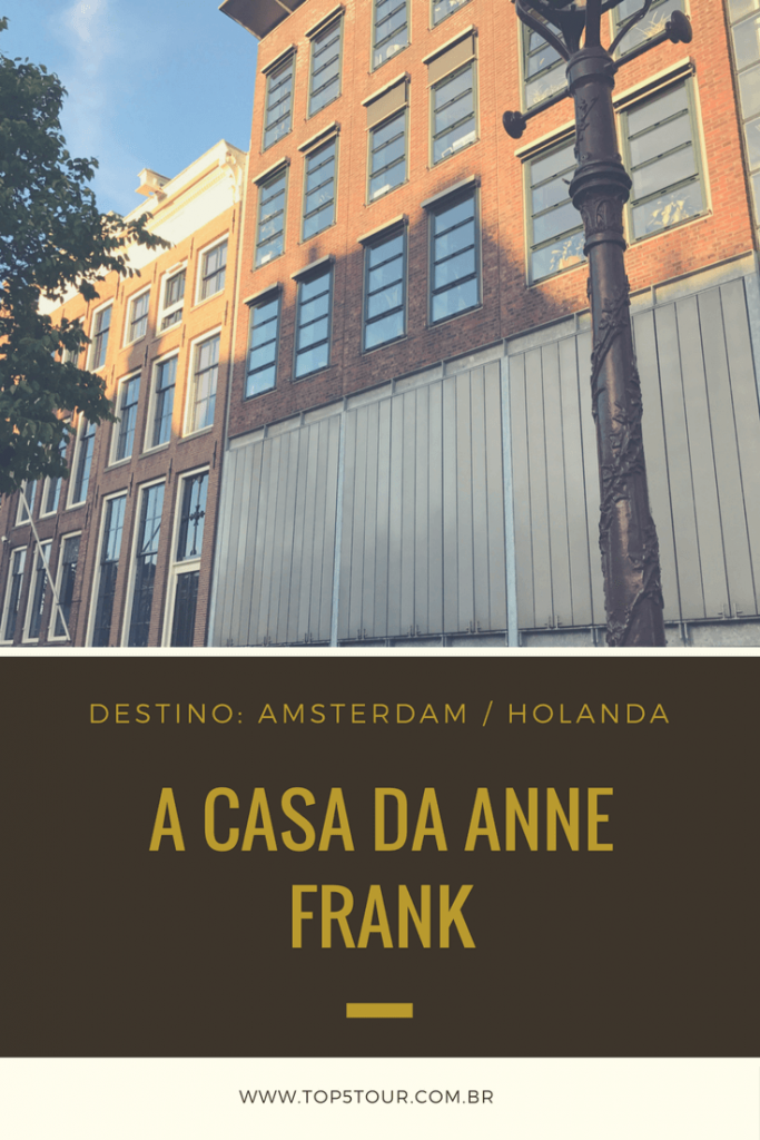 Conheça a Casa da Anne Frank em Amsterdam