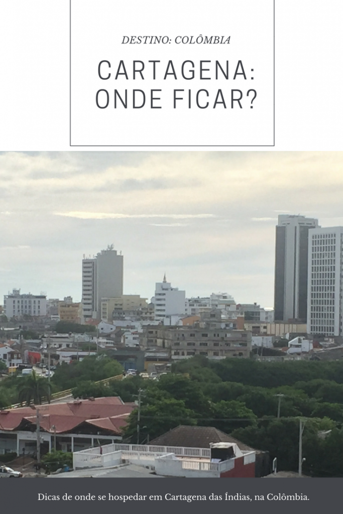 Cartagena das Índias, Colômbia: onde ficar