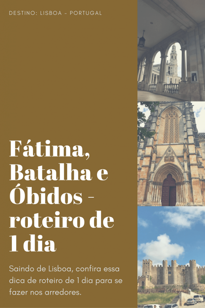Fátima, Batalha e Óbidos, 3 cidades em 1 dia