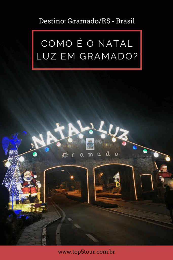 Natal Luz em Gramado - Rio Grande do Sul