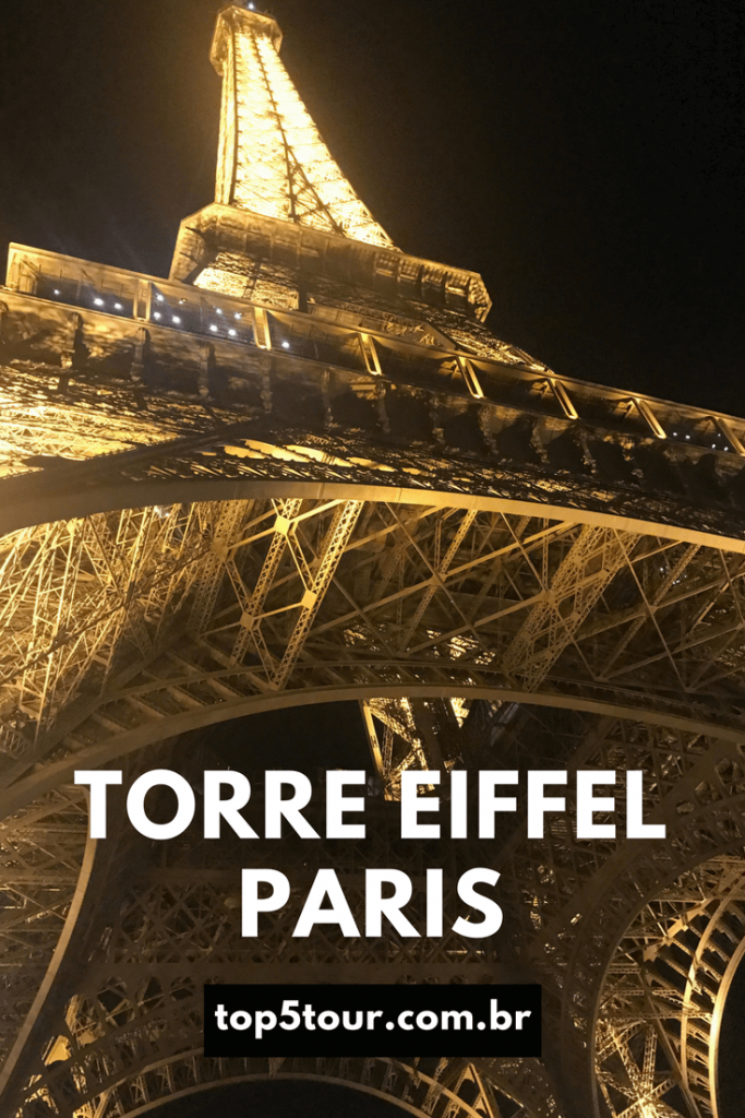 Conheça o ponto turístico mais visitado do mundo - Torre Eiffel em Paris