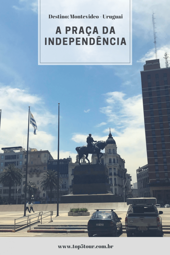 A Praça da Independência em Montevideo, no Uruguai