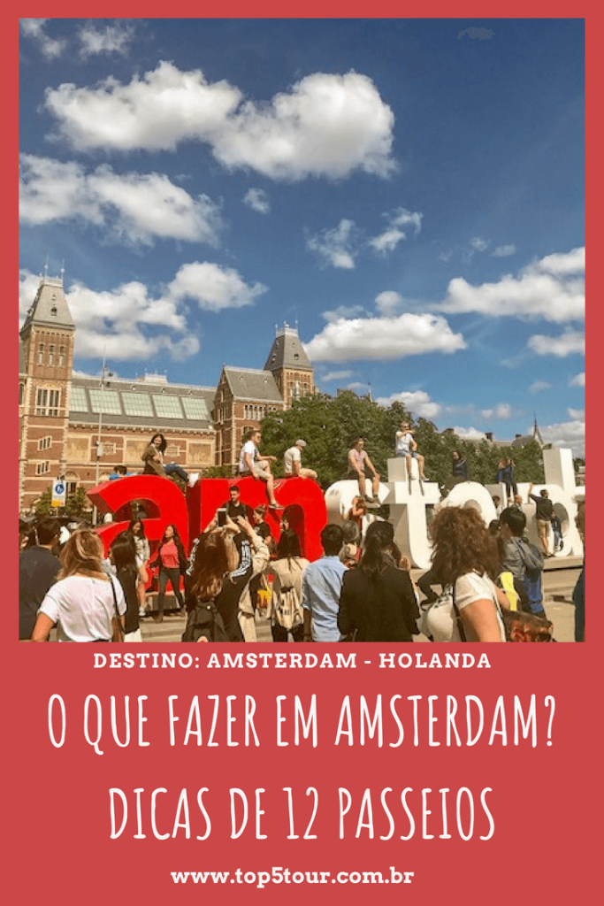 O que fazer em Amsterdam? Dicas de 12 passeios pela cidade