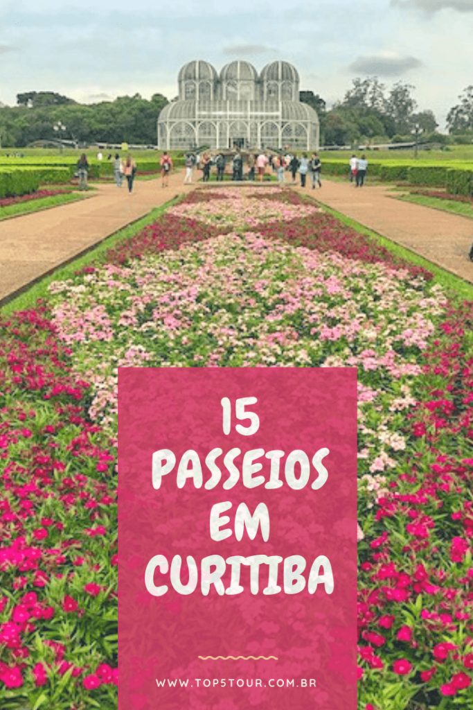 O que fazer em Curitiba? Dicas de 15 passeios por lá