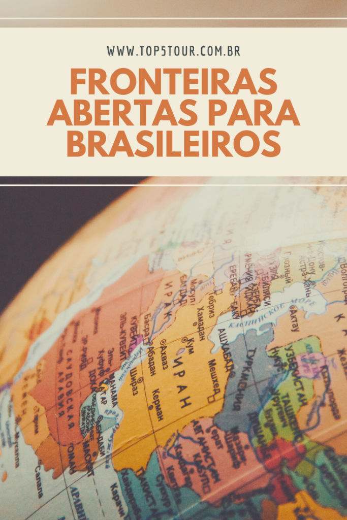 FRONTEIRAS ABERTAS PARA BRASILEIROS