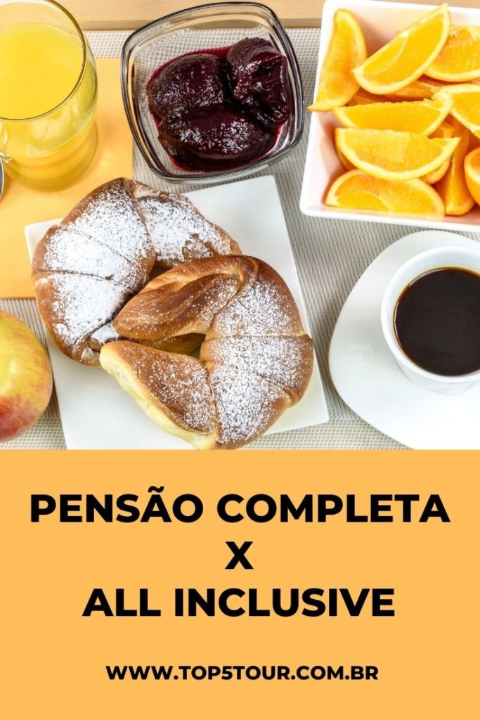 PENSAO COMPLETA X ALL INCLUSIVE