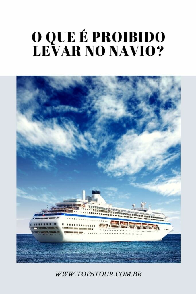 o que é proibido levar no navio