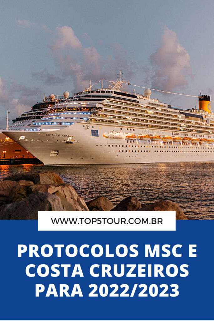 Protocolos Msc E Costa Cruzeiros Para Temporada 2022 2023 Top 5 Tour