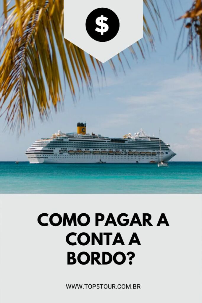 Como pagar a conta a bordo do cruzeiro marítimo?