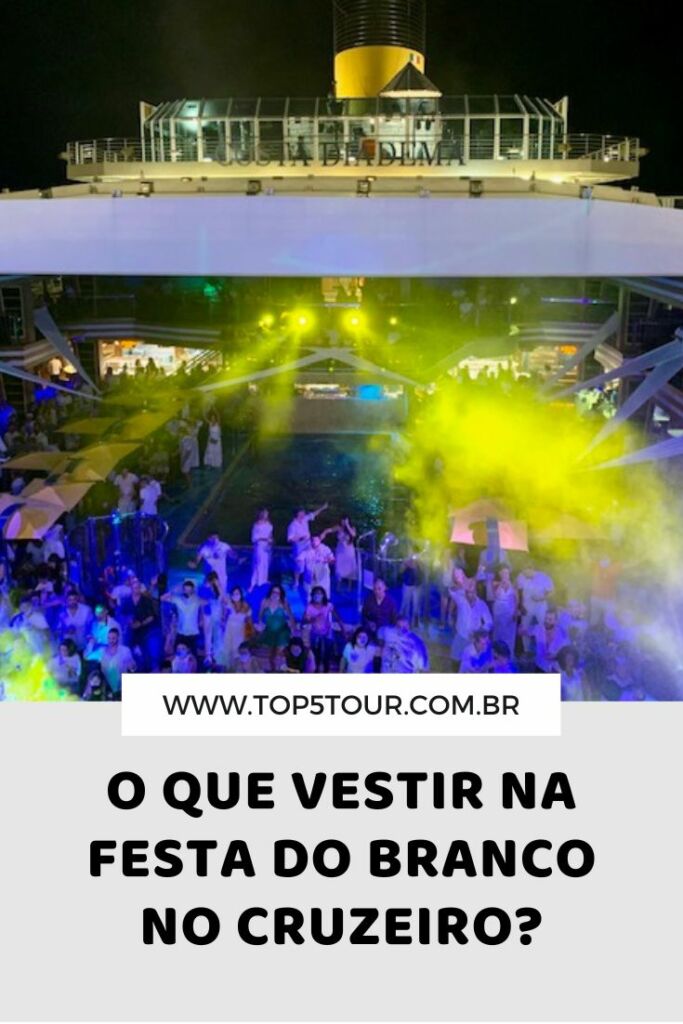 o que vestir na festa do branco nos cruzeiros